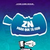ZN Para Que Tá Feio (Explicit) - Dj Tn Beat&Dj Gomez&FreesTyle Sounds&MC Jhey
