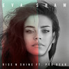 Rise N Shine (feat. Poo Bear) - Eva Shaw&Poo Bear