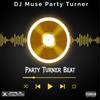 Party Turner Beat (Explicit) - DJ Muse Party Turner&NSG