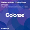 Lonely (Original Mix) - Kelly Siew&Mehrad