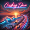 Crashing Down - Myles Anthony