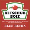 Blue (Ketschub Boiz Remix) - Alex Christensen&The Berlin Orchestra&Bars And Melody