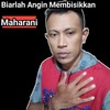 Biarlah Angin Membisikkan - Maharani&Alzahrani