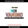 Meri Vanimo (Explicit) - Toace Nayah&Gregz Naka&Derson&Alii Jay
