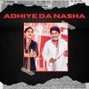 Adhiye Da Nasha - Singh Mix