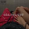 All For You (Explicit) - TXC