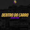 Dentro do Carro (Explicit) - MC Gelo&Shely