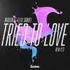 Tried to Love (Happi Remix) - Madism&Felix Samuel&Frank Huckriede&Happi