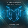 Here Me In the Light - Aleksey Ekimov&AV