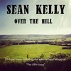 Over the Hill - Sean Kelly