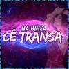 Na Brisa cê Tranza (Explicit) - Menoor Rd&Mc Theus da Cg&Wboy
