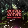 Have It Out (Explicit) - Mother Mother