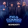 Fica Comigo (Ao Vivo) - César Menotti & Fabiano&Edson & Hudson