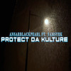 Protect da Kulture - AnsarBlackPearl&Famsyrk