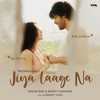 Jiya Laage Na - Shilpa Rao&Mohit Chauhan&Rochak Kohli