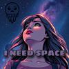 I Need Space - Ghosty