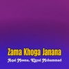 Zama Khoga Janana - Aqal Meena&Khyal Mohammad