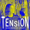 Tension (Noah Breakfast Remix) - BØRNS