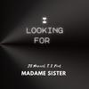 I Looking Foor (feat. Madame Sister) - DJ Manuel.T.J.&Madame Sister