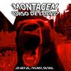 MONTAGEM URSO DE LOUCO - DJ SE3 ZL&?VLNS?&DJ SIIX