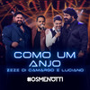 Como Um Anjo (Ao Vivo) - César Menotti & Fabiano&Zezé Di Camargo & Luciano