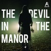 The Devil In The Manor - Alliance of Explorers&AT Master&D.V.K RECORDS