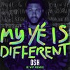 My Yé Is Different (IE VIP Remix|Explicit) - Osh&Idris Elba