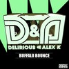 Buffalo Bounce (Original Mix) - Delirious&Alex K