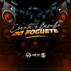 Escuta o Barulho Do Foguete (Explicit) - Dj PHFive&Dj 100&MC W1&MC Rafa 22