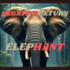 Elephant - Negative Return