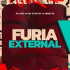 FURIA EXTERNAL (Explicit) - DJ MENOR C15&DJ MP7 013&MC Chico&MC GW