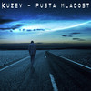 Pusta Mladost (Short Version) - Kuzev