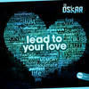 Lead To Your Love (Fest Mix) - Dj Oskar