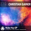 Wake You (Underground Ticket Remix) - Christian Gainer&Underground Ticket