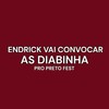 Endrick Vai Convocar as Diabinha pro Preto Fest (Explicit) - MC Negritin&LAUAN MGK