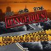 Dangerous (feat. King Hitta, D'Mekka & Boowie) (Explicit) - YBDuzIt&King Hitta&D'Mekka&BOOWIE