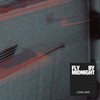 Loveland - Fly By Midnight