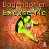 Excuse Me (Re:MSTRD Edit) - Bogendorfer
