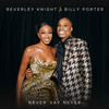 Never Say Never - Beverley Knight&Billy Porter