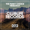 Hideaway (Original Mix) - The Funky Choice