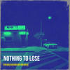 Nothing to Lose (Explicit) - Foeran The Star
