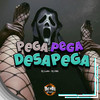 Pega pega desapega (Explicit) - Dj lu4n&DJ OBL&BM Hits Produtora