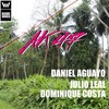 AK47 (Original Mix) - Daniel Aguayo&Julio Leal&Dominique Costa