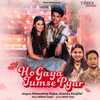 Ho Gaya Tumse Pyar - PawanDeep Rajan&Arunita Kanjilal&Bibhuti Gogoi