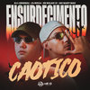 Ensurdecimento Caótico (Explicit) - DJ L Original&DJ Roca