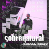 Sobrenatural (Jusoan Remix) - Low Kane&Jusoan
