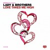 Love Takes Me Hight (Original Vocal) - Lady&Brothers