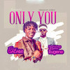 Only You - Fancy Gadam&Kuami Eugene