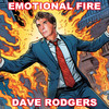 Emotional Fire (Metal Mix Radio Version) - Dave Rodgers