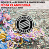 Festa Clandestina (Raffaele petralia remix) - Riquezza&Alex Phratz&Simone Pennisi